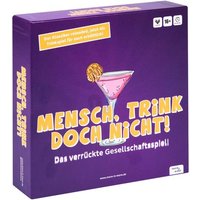 Mensch, trink doch nicht! Mensch, trink doch nicht! von more is more UG (haftungsbeschränkt