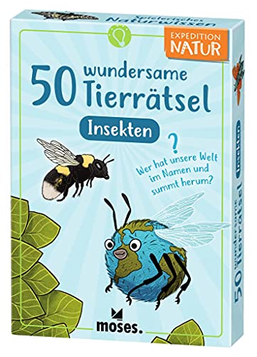 50 wundersame Tierrätsel - Insekten: Wer hat unsere Welt im Namen und summt herum? (Expedition Natur) von moses