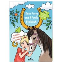 MOSES. VERLAG 051320 Mein Pony und Pferde Malbuch MOSES. VERLAG 051320 Mein Pony und Pferde Malbuch von moses