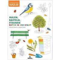 MOSES. VERLAG 100798 Malen, Basteln, Staunen - Natur in der Stadt von moses