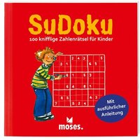 MOSES. VERLAG 106920 SuDoku - 100 knifflige Zahlenrätsel für Kinder von moses
