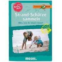 MOSES. VERLAG 108207 Expedition Natur-Natur aktiv: Strand-Schätze sammeln von moses