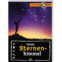 MOSES. VERLAG 109976 Expedition Natur: Unser Sternenhimmel von moses