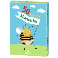 MOSES. VERLAG 30252 50 Ideen für Klimaretter von moses