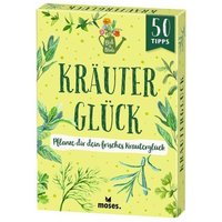 MOSES. VERLAG 52716 Blatt & Blüte Kräuterglück - 50 Tipps von moses