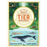 MOSES. VERLAG 52815 Das große Buch der verrückten Tierrekorde MOSES. VERLAG 52815 Das große Buch der verrückten Tierrekorde von moses