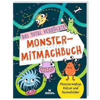 MOSES. VERLAG 53348 Das total verrückte Monster-Mitmachbuch MOSES. VERLAG 53348 Das total verrückte Monster-Mitmachbuch von moses