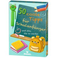 Moses. - 50 coole Tipps für Schulanfänger von moses