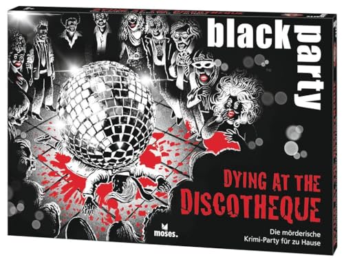 moses. Black Party – Dying at The Discotheque, Die mörderische Krimi-Party für zu Hause, Das Krimi-Rätsel zur Dinner Party, Für 6-7 Spieler von moses