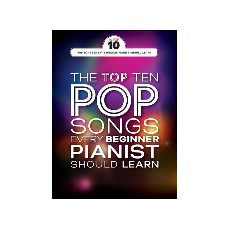 Music Sales The Top Ten Pop Songs Every Pianist Should Learn Notenbuch von music sales