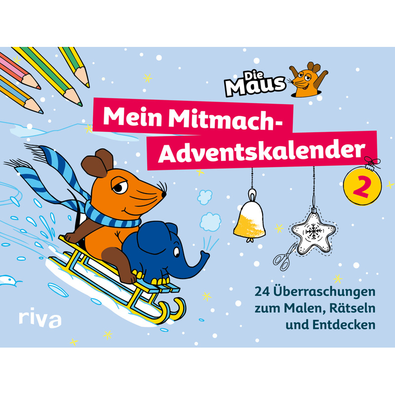 Die Maus - Mein Mitmach-Adventskalender 2 von Riva