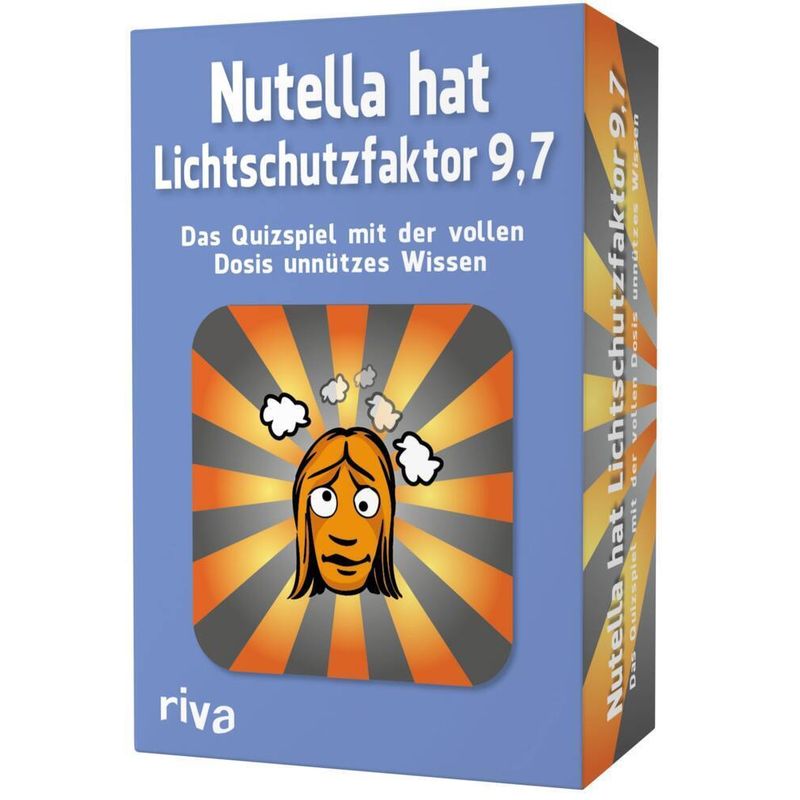 Nutella hat Lichtschutzfaktor 9,7 - Das Quizspiel mit der vollen Dosis unnützes von riva Verlag