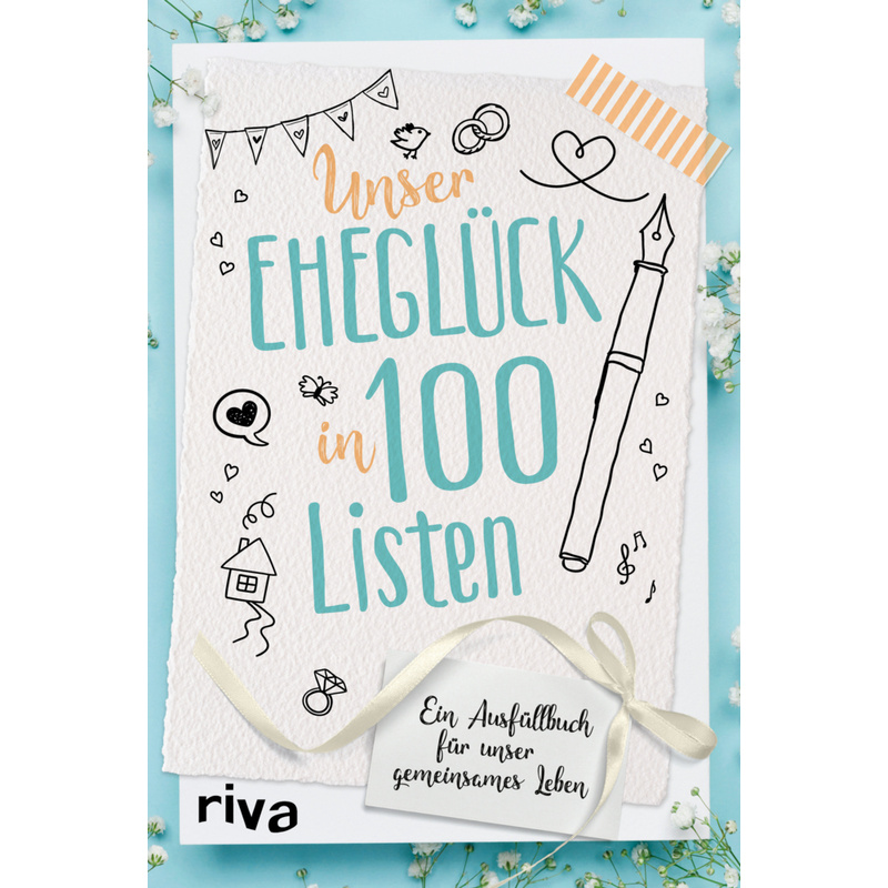 Unser Eheglück in 100 Listen von Riva