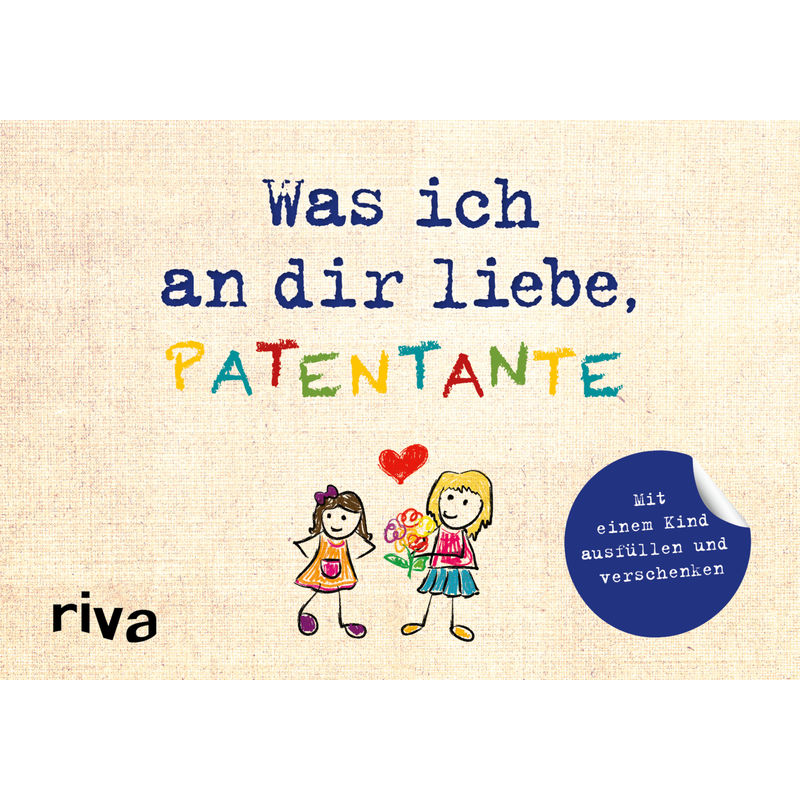 Was ich an dir liebe, Patentante - Version für Kinder von riva Verlag