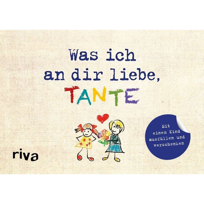 Was ich an dir liebe, Tante - Version für Kinder von riva Verlag