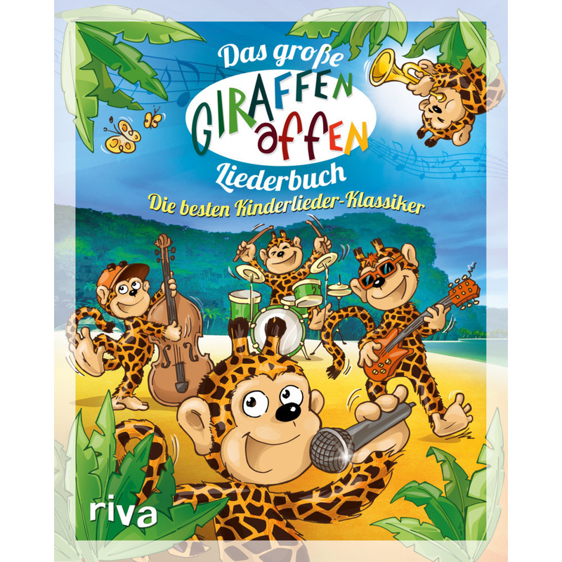 Das große Giraffenaffen-Liederbuch von riva Verlag