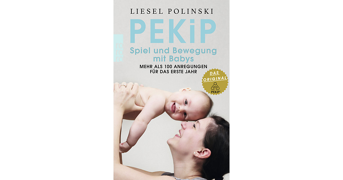 Buch - PEKiP: Spiel und Bewegung mit Babys Buch - PEKiP: Spiel und Bewegung mit Babys von rororo Taschenbücher
